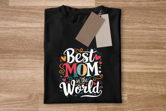Best Mom in the World Mothers Day Svg: Graphics for Crafts
