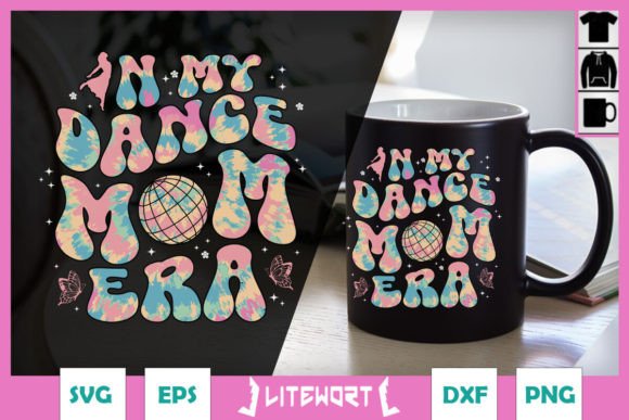 In My Dance Mom Era Groovy Tie Dye SVG