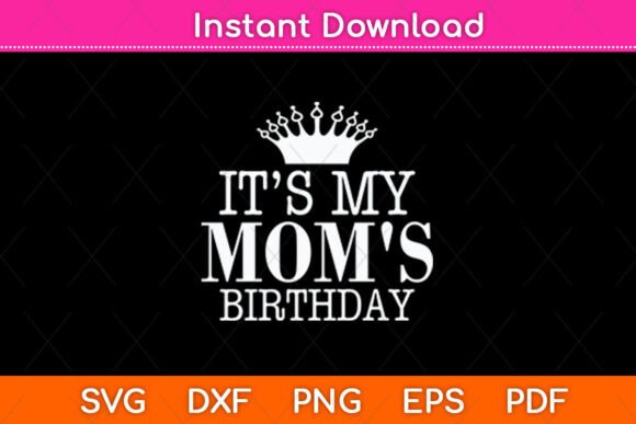 It's My Mom's Birthday Party Family: Crafts & Graphics
