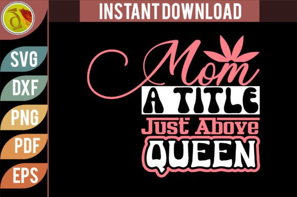 Mom a Title Just Queen Retro SVG: A Designer's Review