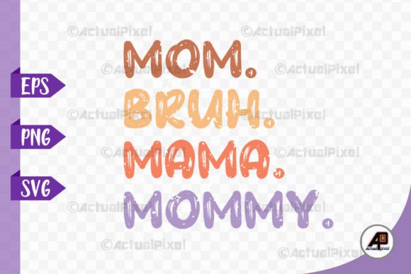 Mom Bruh Mama SVG: Graphics for Crafts & Brands