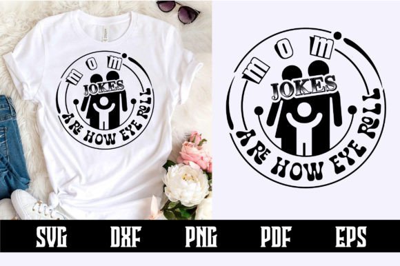 Mom Jokes SVG: Fresh Graphics for Crafts