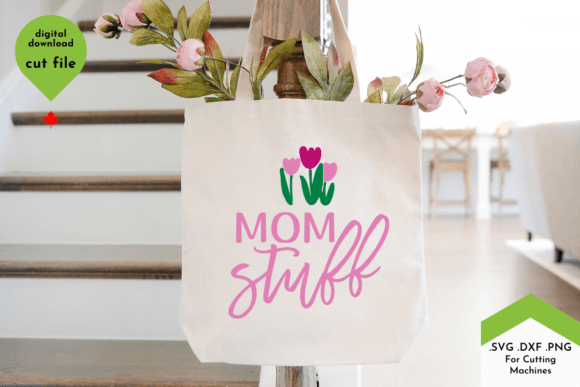 Mom Stuff - Mother's Day Tote SVG