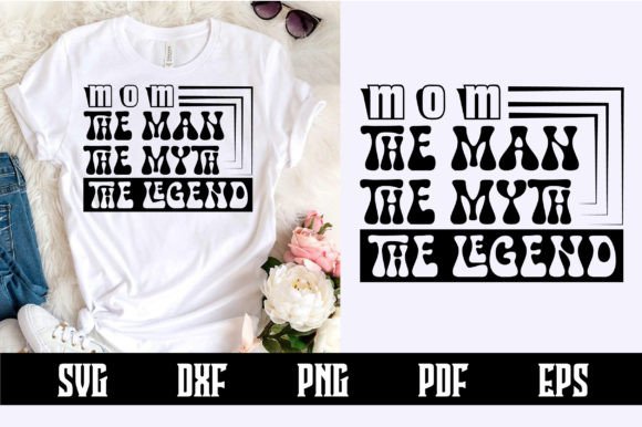 Mom the MAN SVG: Bold Graphics for Crafts