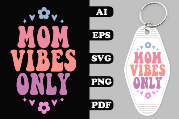 Mom Vibes SVG: A Review for Crafts & Graphics