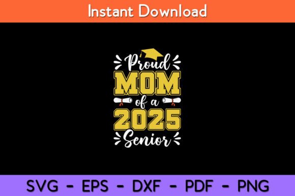 Proud Mom 2025 Graphics for Crafts & Blogs