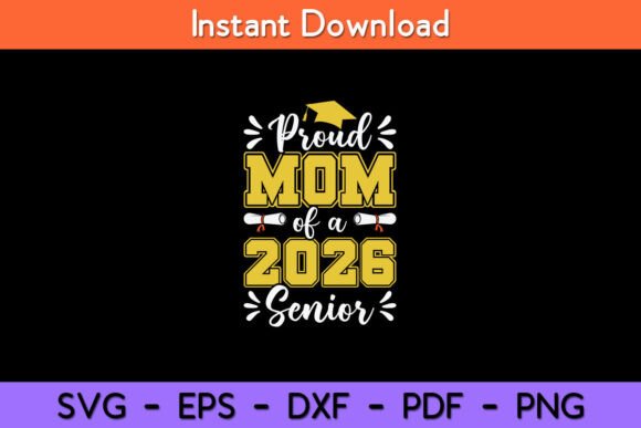 Proud Mom 2026 Graduation Graphics for Crafts