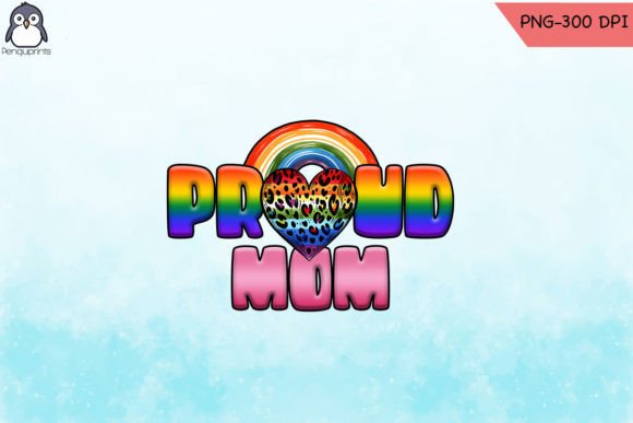 Proud Mom LGBT Sublimation PNG: Graphics for Crafts