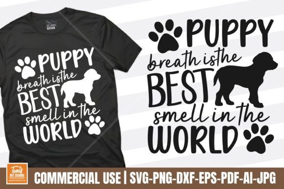 Puppy Breath is the Best Smell Svg: Graphics for Crafts