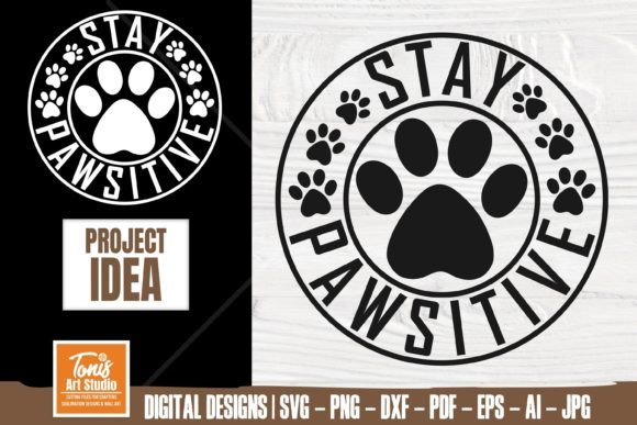 Stay Pawsitive SVG PNG, Dog Round Label