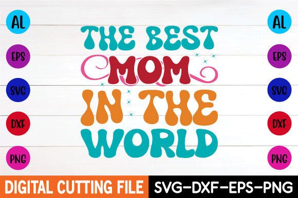 The Best Mom in the World Retro Svg Graphics